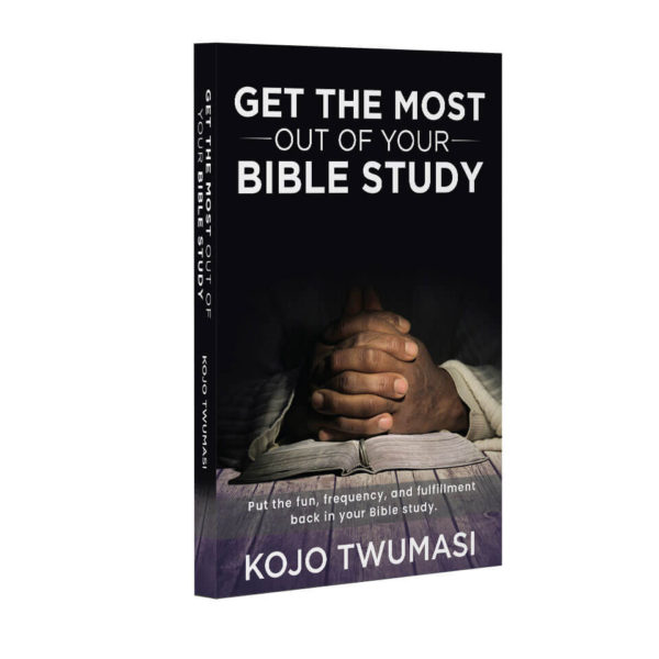 Get The Most Out Of Your Bible Study